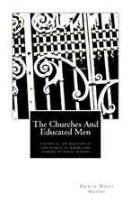 The Churches and Educated Men