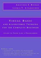 Visual Basic and Algorithmic Thinking for the Complete Beginner