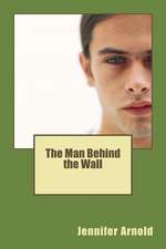 The Man Behind the Wall