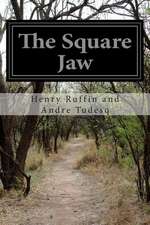 The Square Jaw