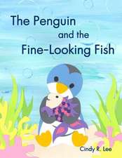 The Penguin and the Fine-Looking Fish