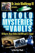 Untold Mysteries from the Vaults