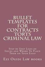 Bullet Templates for Contracts Torts Criminal Law