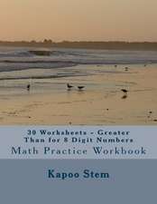 30 Worksheets - Greater Than for 8 Digit Numbers