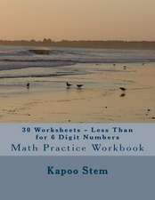 30 Worksheets - Less Than for 6 Digit Numbers