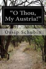 O Thou, My Austria!