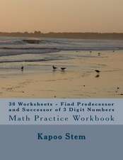 30 Worksheets - Find Predecessor and Successor of 3 Digit Numbers