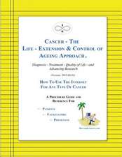 Cancer - The Life-Extension & Control of Ageing Approach