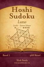 Hoshi Sudoku Luxus - Leicht Bis Extrem Schwer - Band 7 - 468 Ratsel