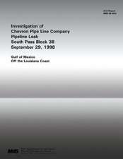 Investigation of Chevron Pipe Line Company Pipeline Leak South Pass Block 38 September 29, 1998