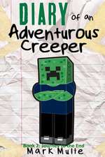 Diary of an Adventurous Creeper (Book 2)