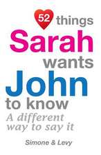 52 Things Sarah Wants John to Know