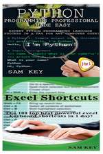 Python Programming Professional Made Easy & Excel Shortcuts