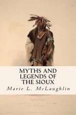 Myths and Legends of the Sioux