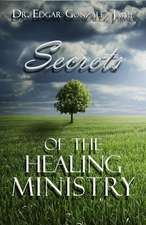 Secrets of the Healing Ministry