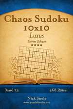 Chaos Sudoku 10x10 Luxus - Extrem Schwer - Band 24 - 468 Ratsel