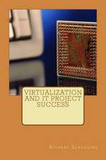 Virtualization and It Project Success