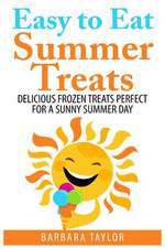 Easy to Eat Summer Treats