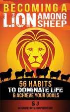 Becoming a Lion Among Sheep