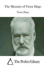 The Memoirs of Victor Hugo