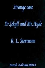 Strange Case Dr.Jekyll and MR.Hyde R. L. Stevenson