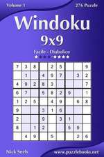 Windoku 9x9 - Da Facile a Diabolico - Volume 1 - 276 Puzzle