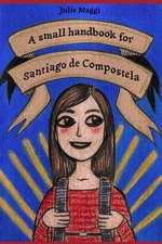 A Small Handbook for Santiago de Compostela