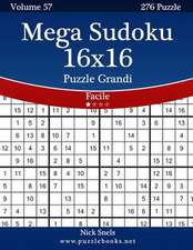 Mega Sudoku 16x16 Puzzle Grandi - Facile - Volume 57 - 276 Puzzle