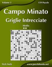 Campo Minato Griglie Intrecciate - Medio - Volume 3 - 159 Puzzle