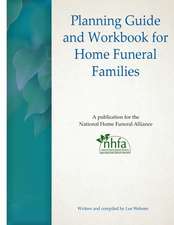 Planning Guide and Workbook for Home Funeral Families