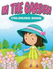 In the Garden Coloring Book