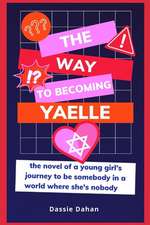 The Way to Becoming Yaelle