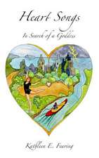 Heart Songs, in Search of a Goddess