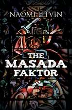 The Masada Faktor