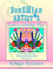 Bohemian Artist's Cookbook and Lifestyle Guide