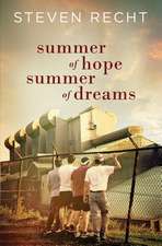 Summer of Hope, Summer of Dreams