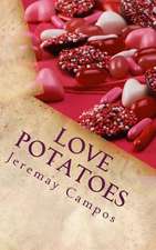 Love Potatoes