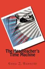 The Headteacher's Time Machine