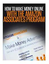 How to Make Money Online with the Amazon Associates Program