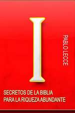 Secretos de La Biblia Para La Riqueza Abundante