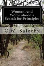 Woman and Womanhood a Search for Principles