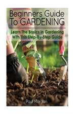 Beginners Guide to Gardening