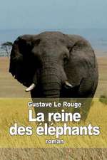 La Reine Des Elephants