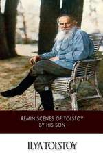 Reminiscences of Tolstoy by His Son