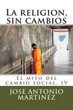 La Religion, Sin Cambios