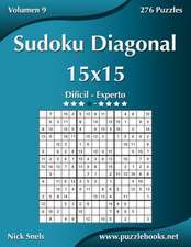 Sudoku Diagonal 15x15 - Dificil a Experto - Volumen 9 - 276 Puzzles