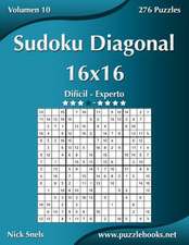 Sudoku Diagonal 16x16 - Dificil a Experto - Volumen 10 - 276 Puzzles