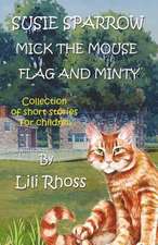 Susie Sparrow, Mick the Mouse, Flag and Minty