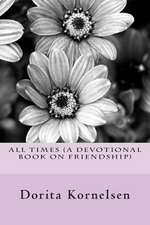 All Times (a Devotional Book on Friendship)