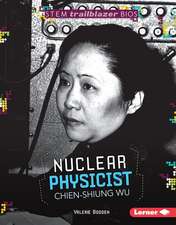 Nuclear Physicist Chien-Shiung Wu